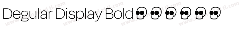 Degular Display Bold字体转换